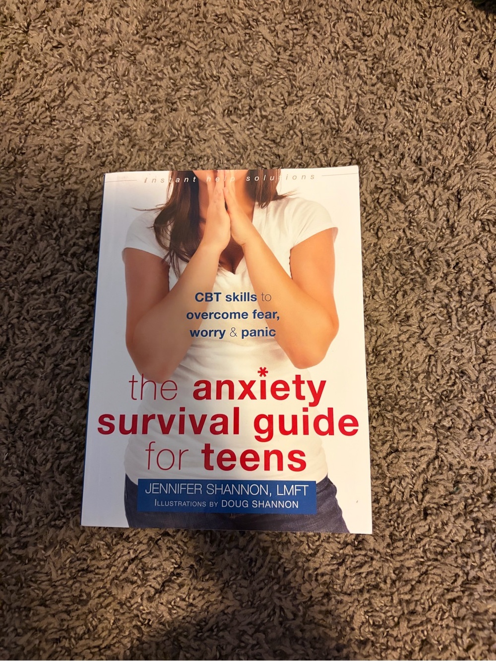 The Anxiety Survival Guide for Teens Book